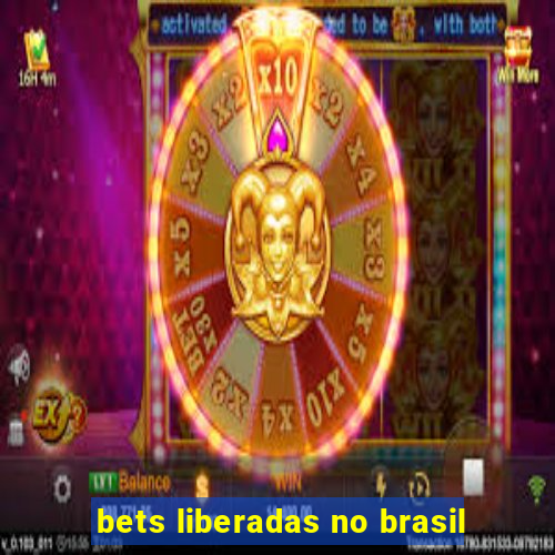 bets liberadas no brasil